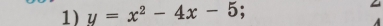 y=x^2-4x-5.