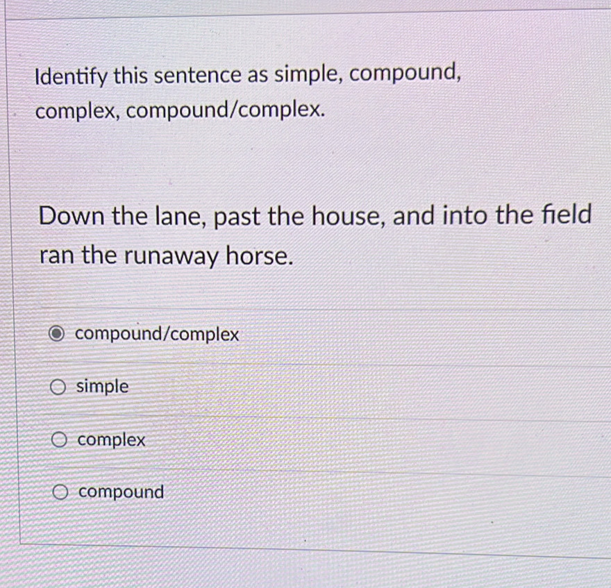 Solved: Identify this sentence as simple, compound, complex, compound ...