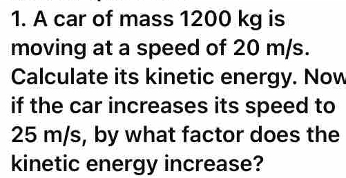 Solved: A car of mass 1200 kg is moving at a speed of 20 m/s. Calculate ...