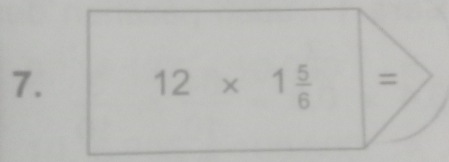 12* 1 5/6  =