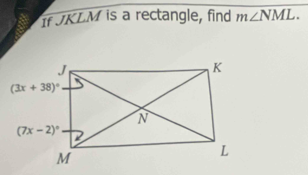 If JKLM is a rectangle, find m∠ NML.