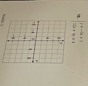 beginarrayl y=-3x+1 12x+4y=4endarray.
Module 11