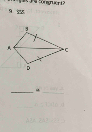 gles are congruent? 
9、 SSS 
__ 
_ 
A21