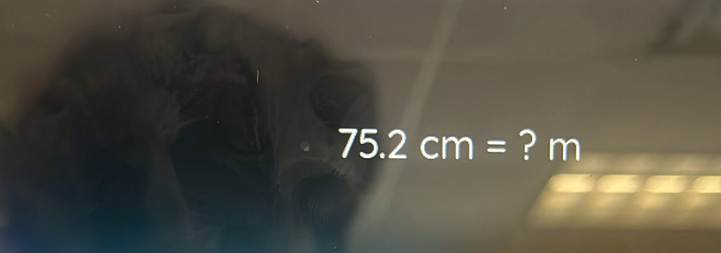 75.2cm= ? m