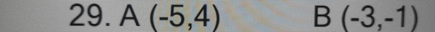 A(-5,4) B(-3,-1)