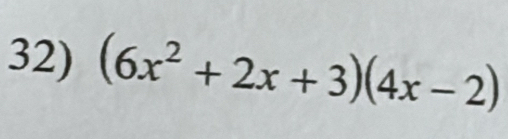 (6x^2+2x+3)(4x-2)