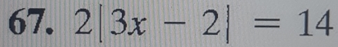 2|3x-2|=14