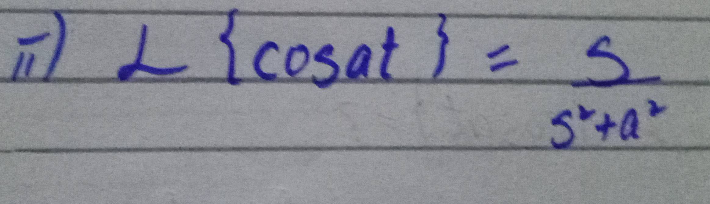 L cos at = s/s^2+a^2 