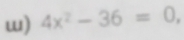 4x^2-36=0