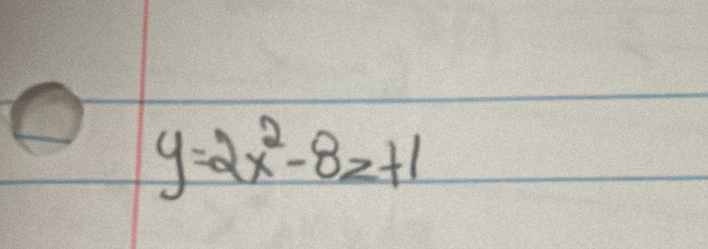 y=2x^2-8z+1