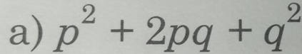 p^2+2pq+q^2