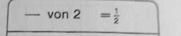 von 2= 1/2 