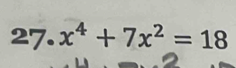 27.x^4+7x^2=18