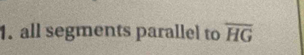 all segments parallel to overline HG