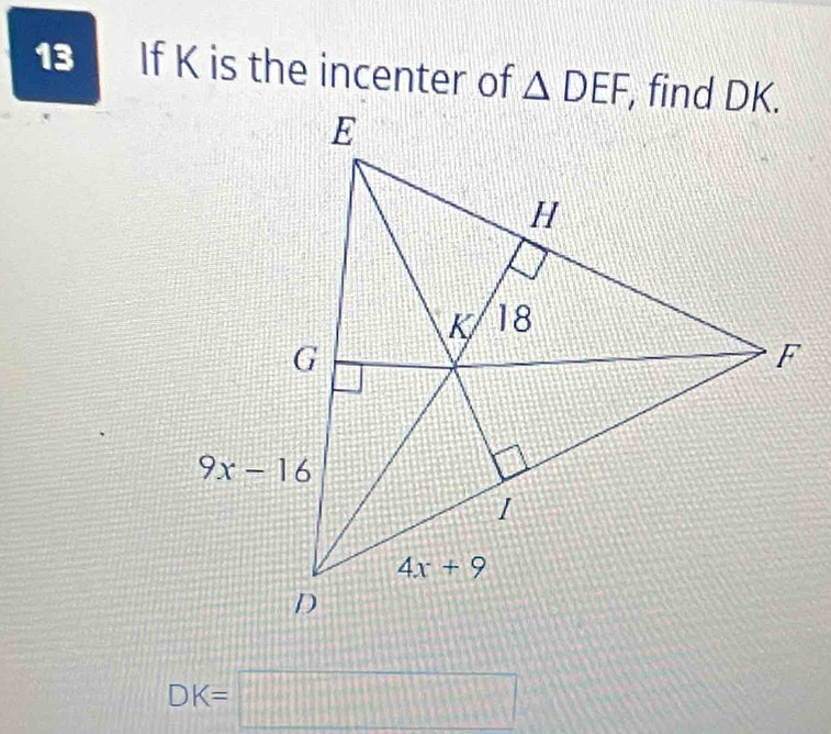 If K is the incenter of
DK=□