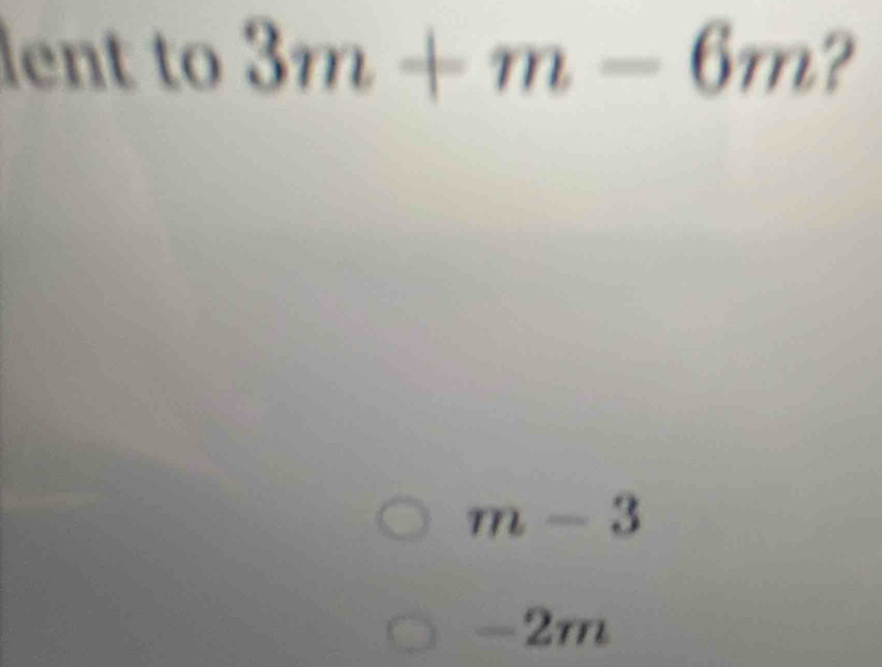 lent to 3m+m-6m ?
m-3
-2m