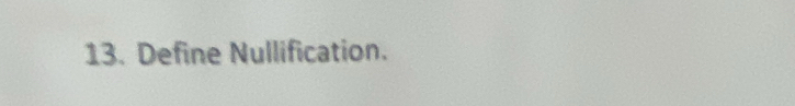 Define Nullification.