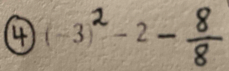 4 (-3²-2_ 