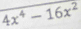 4x^4-16x^2