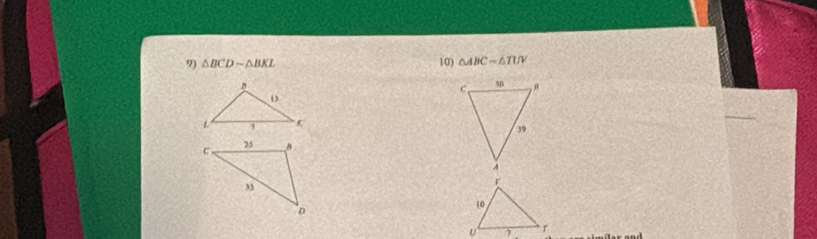 △ BCDsim △ BKL 10) △ ABCsim △ TTV