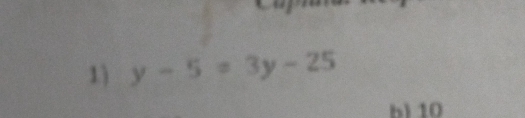 y-5=3y-25
b) 10