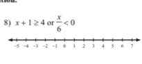 x+1≥ 4 or  x/6 <0</tex>