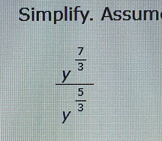 Simplify. Assum