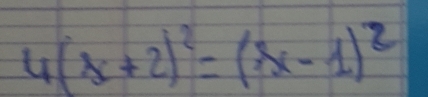 4(x+2)^2=(x-1)^2