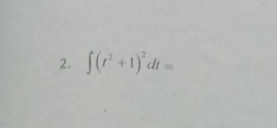 ∈t (t^2+1)^2dt=