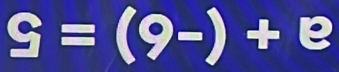 g=(9-)+e