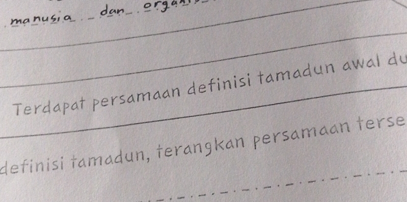 a h u c
_ 
_ 
_ 
_Terdapat persamaan definisi tamadun awal du 
_ 
definisi tamadun, terangkan persamaan terse_