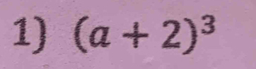 (a+2)^3