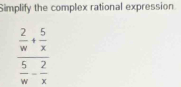 Simplify the complex rational expression