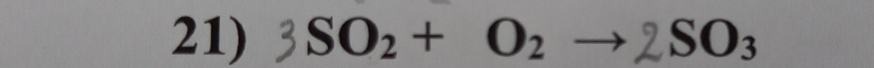 SO2 + O2 →2 SO_3