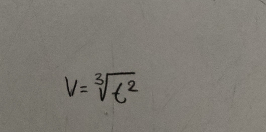 V=sqrt[3](t^2)