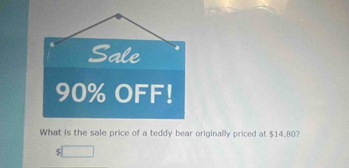 What is the sale price of a teddy bear originally priced at $14.80? 
S