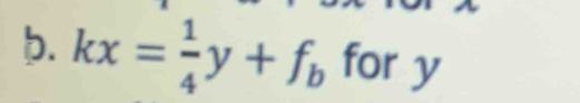 kx= 1/4 y+f_b for y