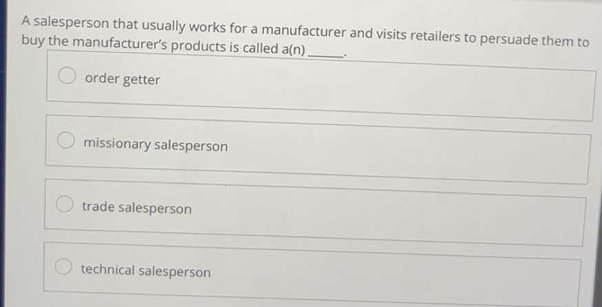 Solved: A salesperson that usually works for a manufacturer and visits ...