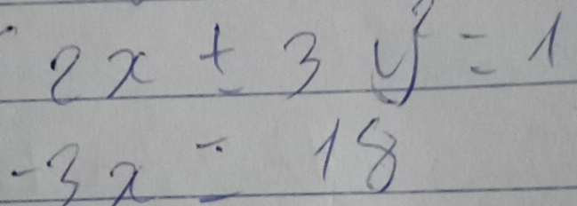 2x± 3y=1
-3x=18