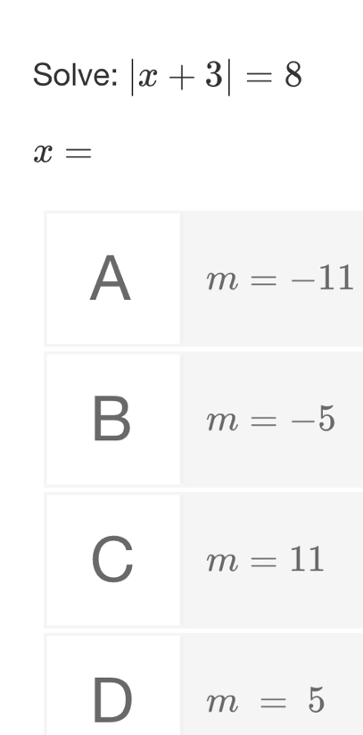 Solve: |x+3|=8
x=