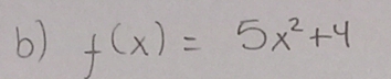 f(x)=5x^2+4