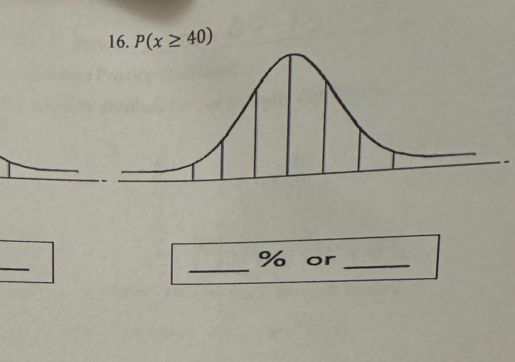 P(x≥ 40)
_ 
_
% or_