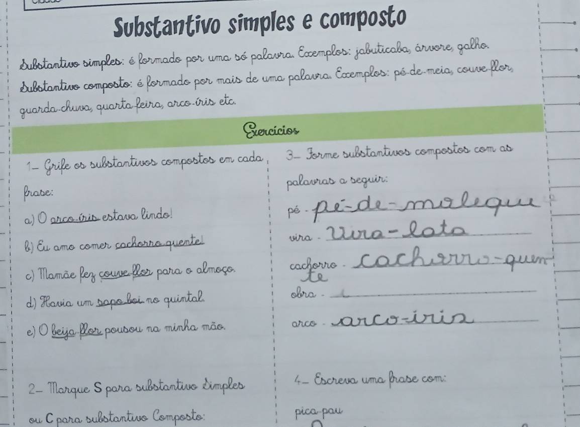 Resolvido:Substantivo simples e composto Substantivo simples: é formado ...