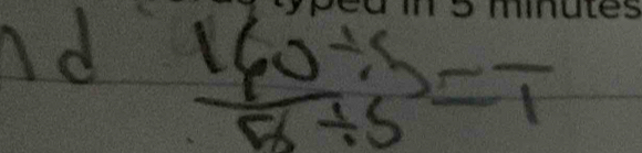 nd  (160/ 5)/5/ 5 =frac 1