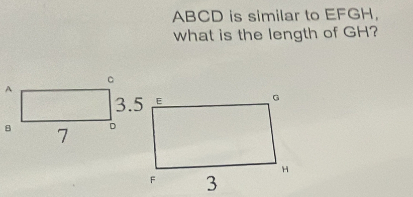 ABCD is similar to EFGH, 
what is the length of GH?