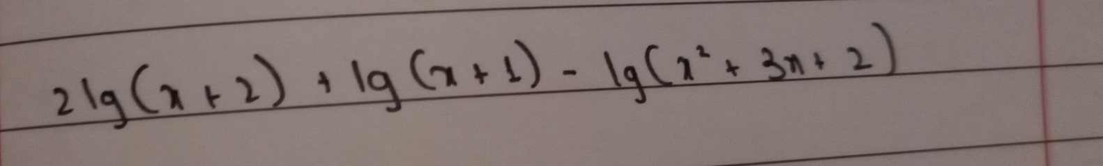 2lg (x+2)+lg (x+1)-lg (x^2+3x+2)