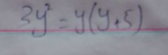 3y^2=y(y+5)