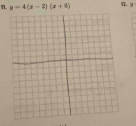 y=4(x-2)(x+6) 12. y