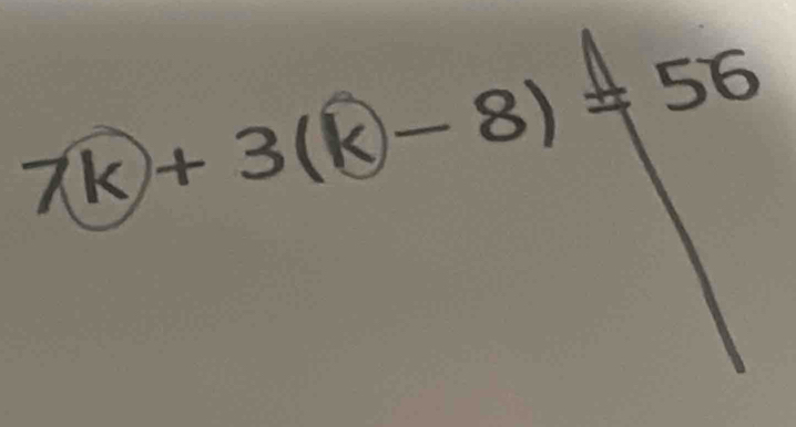 7(k)+3( (-8)=56