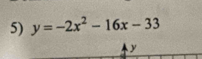 y=-2x^2-16x-33
y